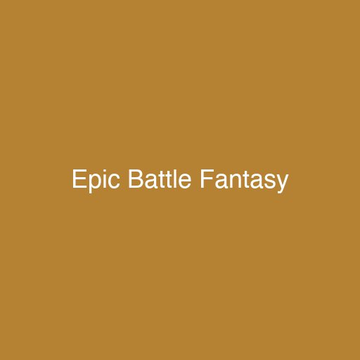 Epic Battle Fantasy