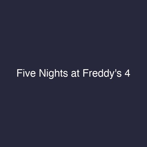 Five Nights at Freddy's 4